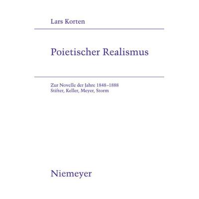 Poietischer Realismus, Gebundene Ausgabe von Lars Korten, De Gruyter, 978-3-484-18187-8