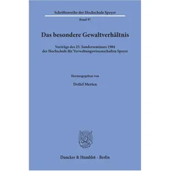 Das besondere Gewaltverhältnis., Fachbücher von Fachhochschule des Bundes für Öffentliche Verwaltung (Germany), Hochschule für Verwaltungswissenschaften Speyer. Sonderseminar, Detlef Merten