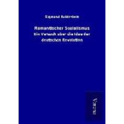 Romantischer Sozialismus, Taschenbuch von Sigmund Rubinstein, BoD - Books on Demand