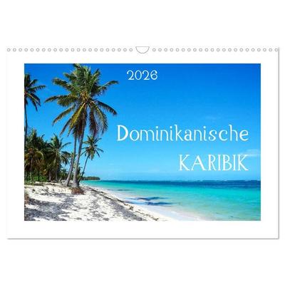 Dominikanische Karibik (Wandkalender 2026 DIN A3 quer), CALVENDO Monatskalender