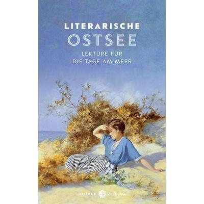 Literarische Ostsee, Gebundene Ausgabe von , Thiele Verlag, 978-3-85179-474-8