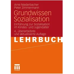 Grundwissen Sozialisation, Fachbücher von Peter Zimmermann, Arne Niederbacher