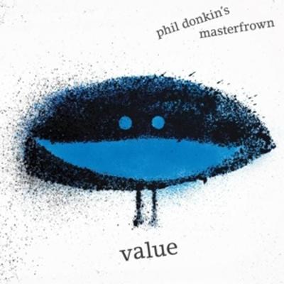 Donkin's; P: Value - Phil Masterfrown Donkins, CD