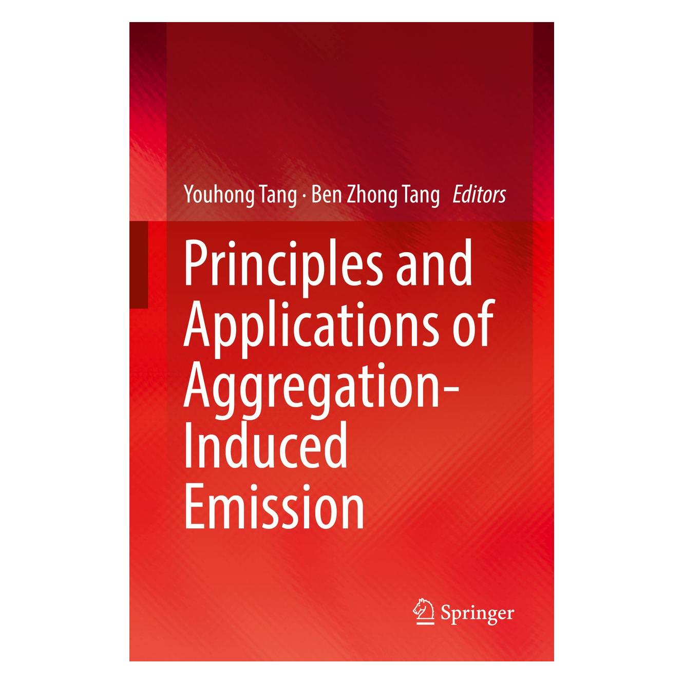 Springer Principles and Applications of Aggregat (Englisch, Hardcover, Ben Zhong Tang, Youhong Tang) (9783319990361)