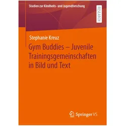 Gym Buddies - Juvenile Trainingsgemeinschaften in Bild und Text, Fachbücher von Stephanie Kreuz