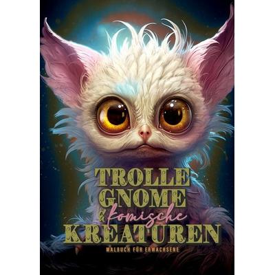 Trolle, Gnome und komische Kreaturen Malbuch für Erwachsene, Taschenbuch von Monsoon Publishing,Musterstück Grafik, Epubli, 978-3-7584-2505-9