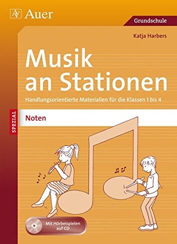 Katja Harbers - Musik an Stationen Spezial: Noten 1-4: Handlungsorientierte Materialien für die Klassen 1-4 (Stationentraining Grundschule Musik) - Preis vom 09.10.2026 07:28:09 h