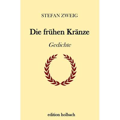Die frühen Kränze, Taschenbuch von Stefan Zweig, Epubli, 978-3-7467-1585-8