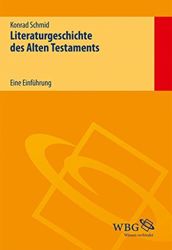 Konrad Schmid - Literaturgeschichte des Alten Testaments: Eine Einführung - Preis vom 02.10.2026 23:42:20 h