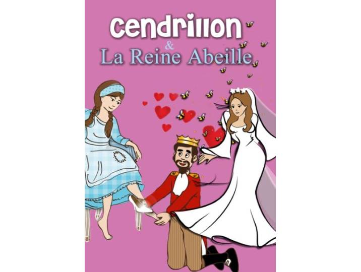 Cendrillon/la Reine Abeille