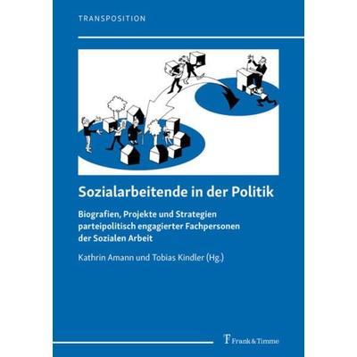 Sozialarbeitende in der Politik, Taschenbuch von , Frank & Timme, 978-3-7329-0619-2