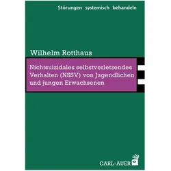 Nichtsuizidales selbstverletzendes Verhalten (NSSV) von Jugendlichen und jungen Erwachse, Fachbücher von Wilhelm Rotthaus
