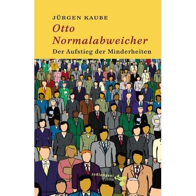 Otto Normalabweicher, Taschenbuch von Jürgen Kaube, Zu Klampen Verlag, 978-3-86674-014-3