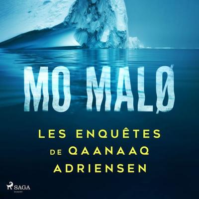 Les Enquêtes de Qaanaaq Adriensen - Intégrale - Mo Malø, Audio, 9788727260464