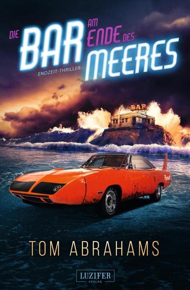 Tom Abrahams - DIE BAR AM ENDE DES MEERES: postapokalyptischer Roman (Die Bar am Ende der Welt, Band 2) - Preis vom 01.10.2026 17:08:56 h
