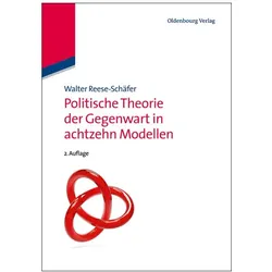 Politische Theorie der Gegenwart in achtzehn Modellen, Fachbücher von Walter Reese-Schäfer
