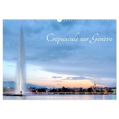 Crépuscule sur Genève (Calendrier mural 2026 DIN A3 vertical), CALVENDO calendrier mensuel