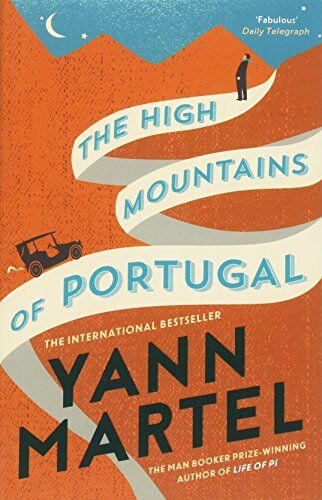 Yann Martel - The High Mountains of Portugal - Preis vom 10.10.2026 11:48:34 h