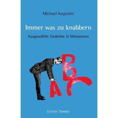 Immer was zu knabbern, Gebundene Ausgabe von Michael Augustin, Edition Temmen e.K.