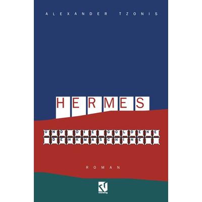Hermes und die goldene Denkmaschine, Taschenbuch von Alexander Tzonis, Vieweg & Teubner, 978-3-663-01895-7