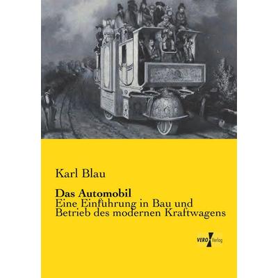 Das Automobil, Taschenbuch von Karl Blau, Vero Verlag, 978-3-7372-0064-6