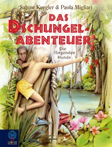 Sabine Kuegler - Das Dschungelabenteuer: Die fliegenden Hunde - Preis vom 09.10.2026 07:28:09 h