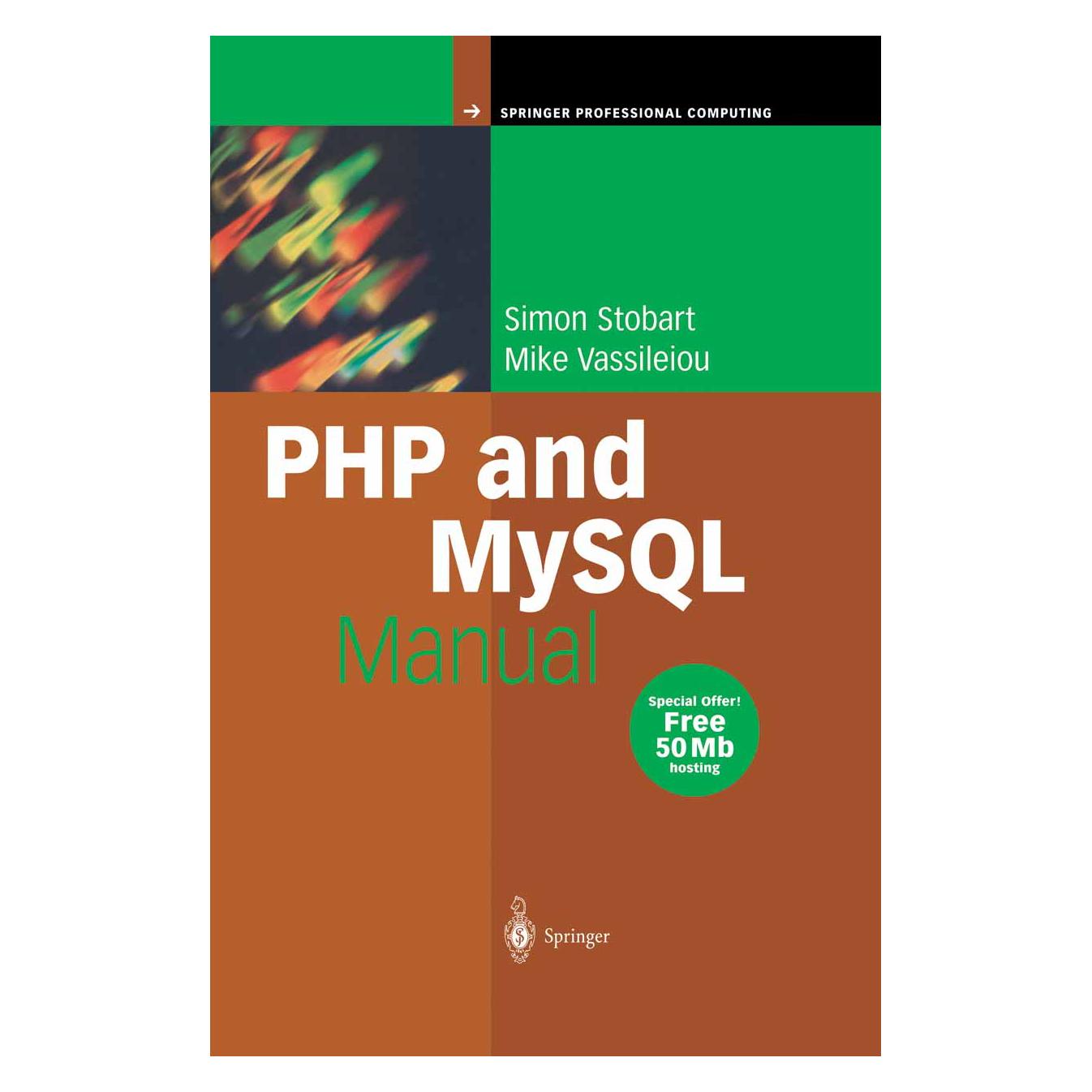 Springer PHP and MySQL Manual (Englisch, Softcover, Mike Vassileiou, Simon Stobart) (55528997)