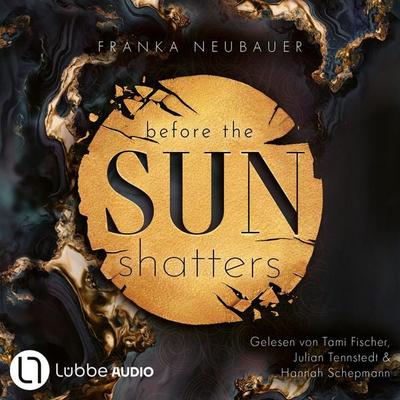 Before the Sun Shatters - Scandalous Secrets, Teil 1 - Franka Neubauer, Audio, 9783754018804