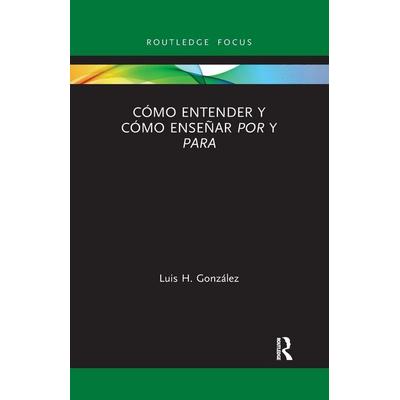 Cómo entender y cómo enseñar por y para, Taschenbuch von Luis H. González, Taylor and Francis, 978-1-03-217681-9