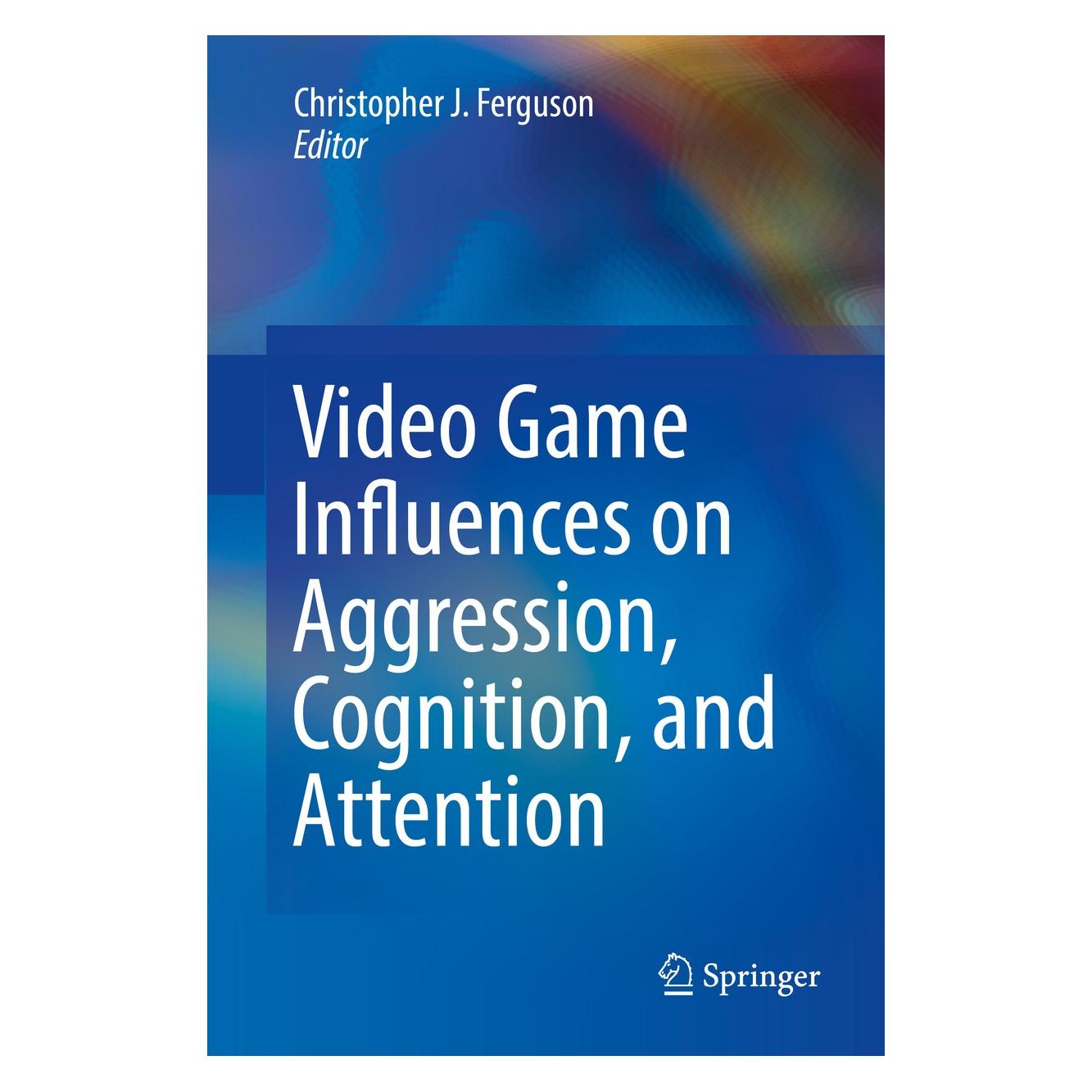 Springer Video Game Influences on Aggression, Cognition, and Attention (Englisch, Hardcover, Christopher J. Ferguson) (9783319954943)
