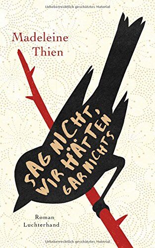 Madeleine Thien - Sag nicht, wir hätten gar nichts: Roman - Preis vom 10.10.2026 11:48:34 h