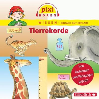 Pixi Wissen: Tierrekorde (Hörspiel) - Cordula Thörner,Anke Riedel,Bianca Borowski, Audio, 9783844910285