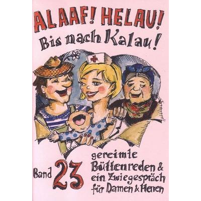 Alaaf! Helau! Bis nach Kalau!, Geheftet von Regina Ebert,Beate Dietz,Winfried Schwalbach,Angela Richter,Jochen Fuchs, Ebert, Regina, 978-3-930685-29-5