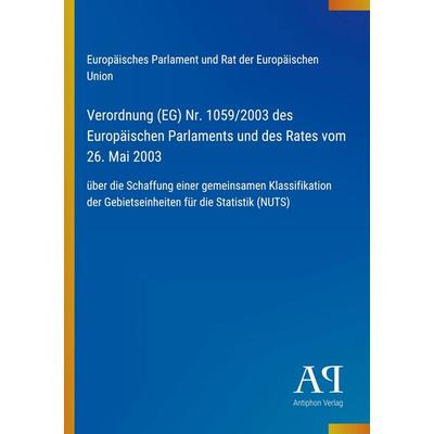 Verordnung (EG) Nr. 1059/2003 des Europäischen Parlaments und des Rates vom 26. Mai 2003, Taschenbuch von Europäisches Parlament und Rat der