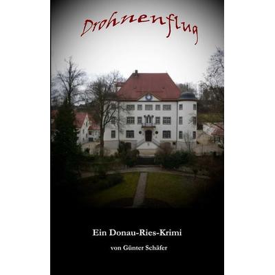 Drohnenflug, Taschenbuch von Günter Schäfer, BoD – Books on Demand, 978-3-7431-9244-7