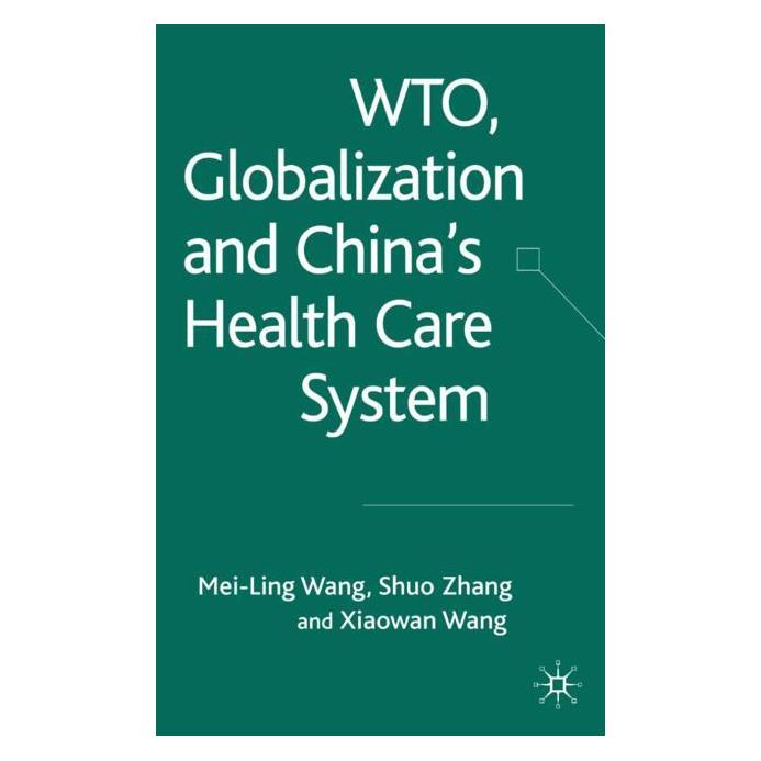Palgrave Macmillan Uk Wang:WTO, Globalization and Chinas Hea (Englisch, Hardcover, Mei-Ling Wang, S Zhang, Shuo Zhang, Xiaowan Wang) (63340522)