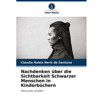 Nachdenken über die Sichtbarkeit Schwarzer Menschen in Kinderbüchern -