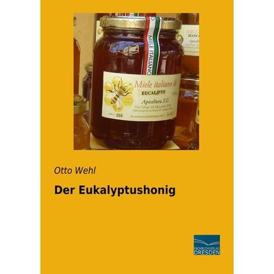 Der Eukalyptushonig, Taschenbuch von , Fachbuchverlag Dresden, 978-3-96169-029-9