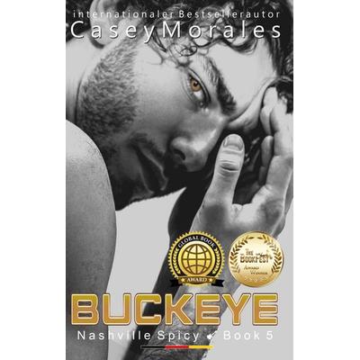 Buckeye, Taschenbuch von Casey Morales, BoD – Books on Demand, 978-3-7583-2693-6
