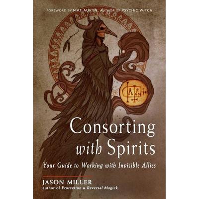 Consorting with Spirits, Taschenbuch von Jason Miller, HarperCollins, 978-1-57863-754-6