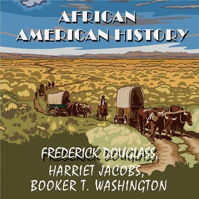 African American history - Frederick Douglass,Harriet Jacobs,Booker T. Washington, Audio, 4057664958884