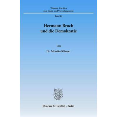 Hermann Broch und die Demokratie., Taschenbuch von Monika Klinger, Duncker & Humblot, 978-3-428-08113-4