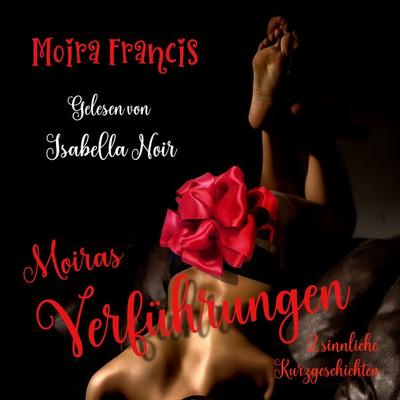 Moiras Verführungen - Moira Francis, Audio, 9783691490077