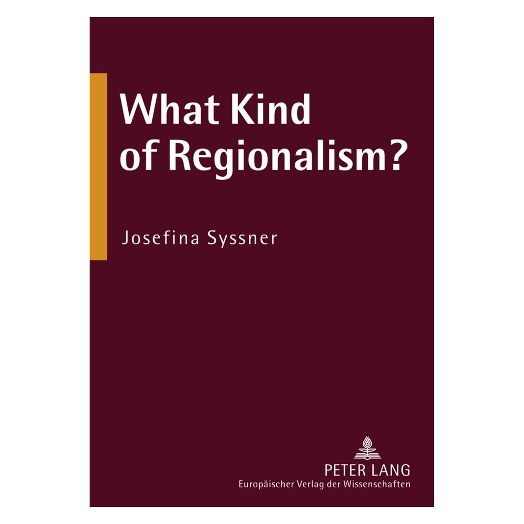 Peter Lang What Kind of Regionalism? (Englisch, Softcover, Josefina Syssner) (56031424)