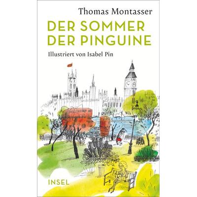 Der Sommer der Pinguine, Gebundene Ausgabe von Thomas Montasser, Insel