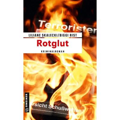 Rotglut, Taschenbuch von Liliane Skalecki,Biggi Rist, Gmeiner-Verlag