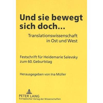 Und sie bewegt sich doch..., Taschenbuch von , Peter Lang GmbH, Internationaler Verlag der Wissenschaften, 978-3-631-52497-8