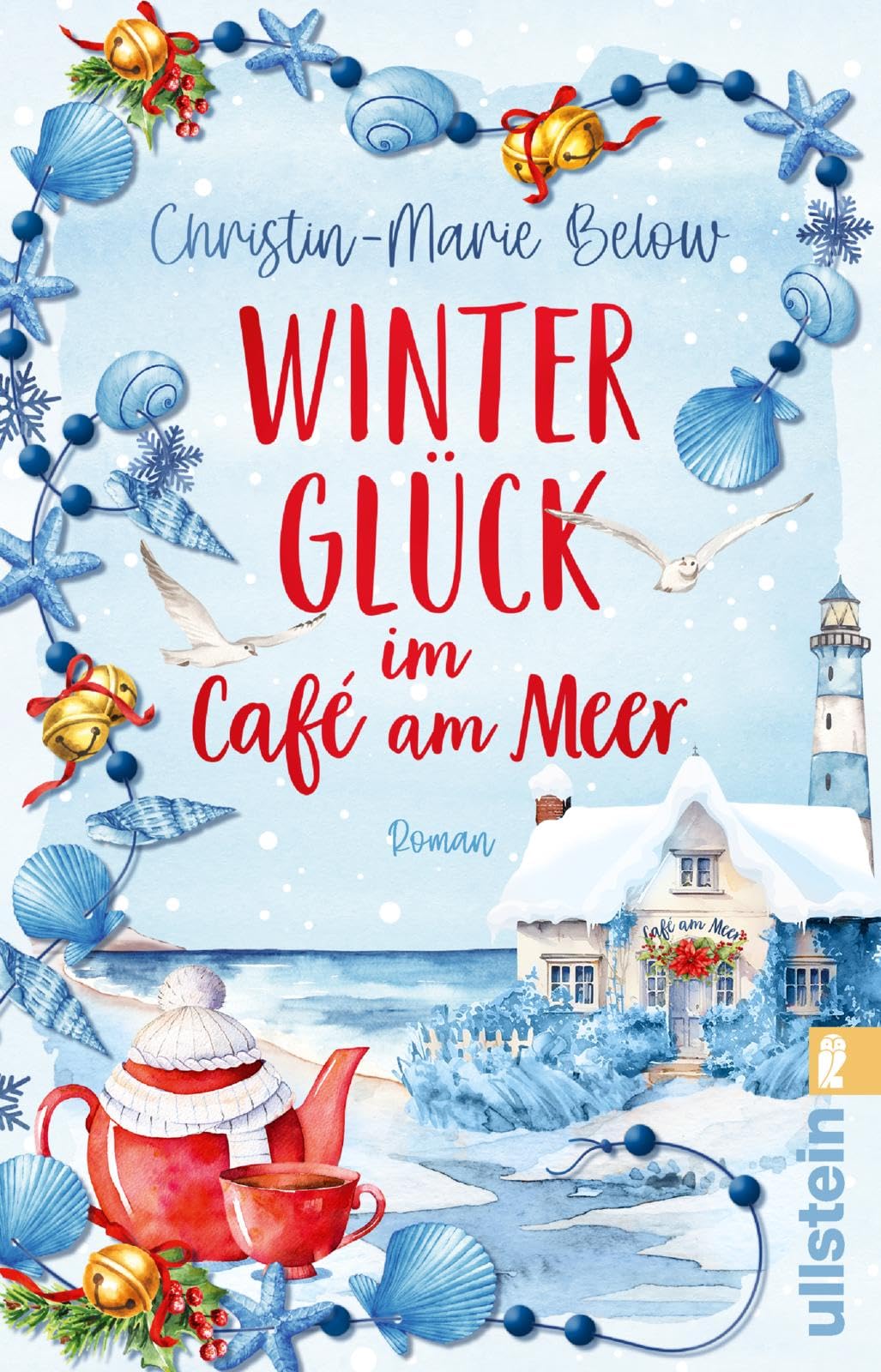 Christin-Marie Below - Winterglück im Café am Meer: Roman Die Nordseeinsel Norderney in der Weihnachtszeit: stürmisch, ursprünglich und voller Wärme (Muschelkettenversprechen, Band 1) - Preis vom 07.10.2026 11:45:10 h