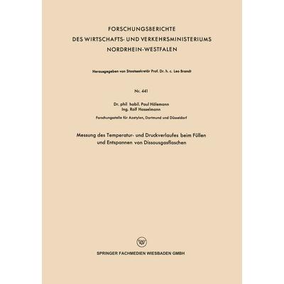 Messung des Temperatur- und Druckverlaufes beim Füllen und Entspannen von Dissousgasflaschen, Taschenbuch von Paul Hölemann, VS Verlag für