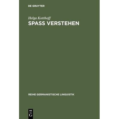 Spaß Verstehen, Gebundene Ausgabe von Helga Kotthoff, De Gruyter, 978-3-484-31196-1